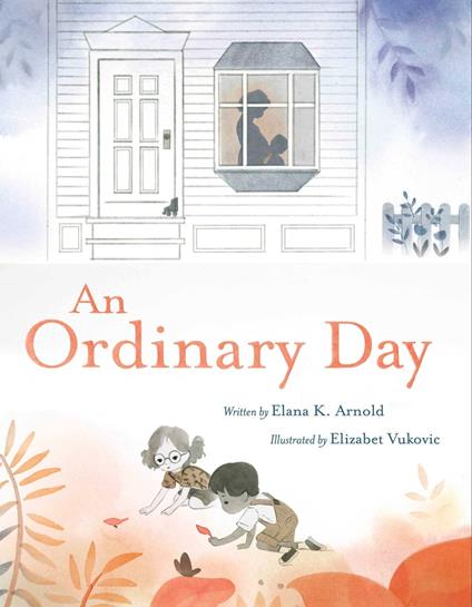 An Ordinary Day - Elana K. Arnold,Elizabet Vukovic - ebook
