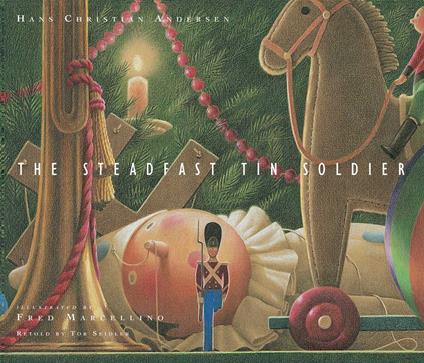 The Steadfast Tin Soldier - Tor Seidler,Fred Marcellino - ebook