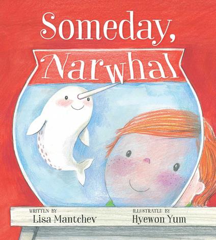 Someday, Narwhal - Lisa Mantchev,Hyewon Yum - ebook