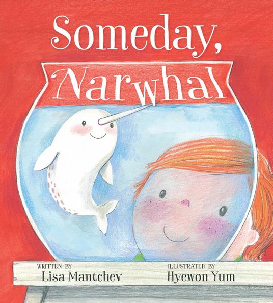 Someday, Narwhal - Lisa Mantchev,Hyewon Yum - ebook