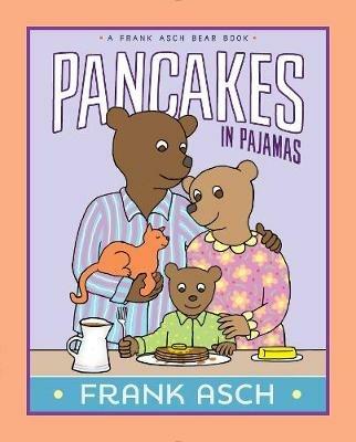 Pancakes in Pajamas - Frank Asch - cover