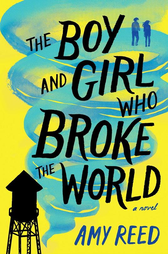The Boy and Girl Who Broke the World - Amy Reed - ebook