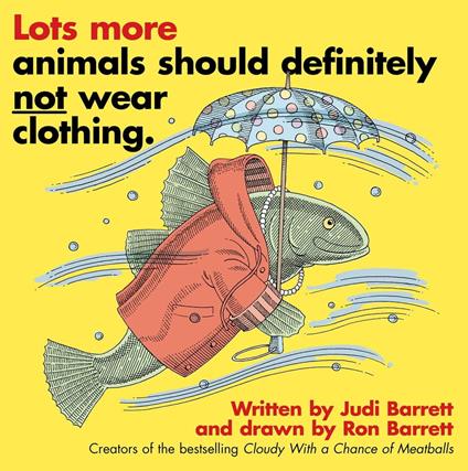 Lots More Animals Should Definitely Not Wear Clothing. - Judi Barrett,Ron Barrett - ebook