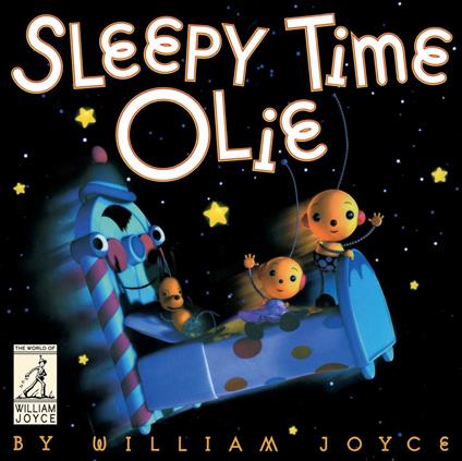 Sleepy Time Olie - William Joyce - ebook