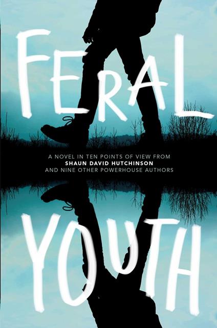 Feral Youth - E. C. Myers,Brandy Colbert,Shaun David Hutchinson,Alaya Dawn Johnson - ebook