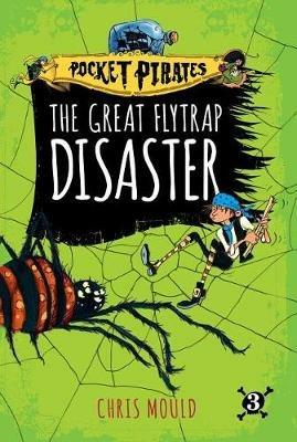 The Great Flytrap Disaster: Volume 3 - Chris Mould - cover