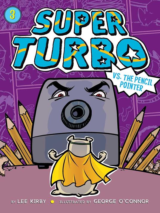 Super Turbo vs. the Pencil Pointer - Lee Kirby,George O'Connor - ebook