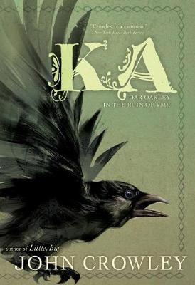 Ka: Dar Oakley in the Ruin of Ymr - John Crowley - cover