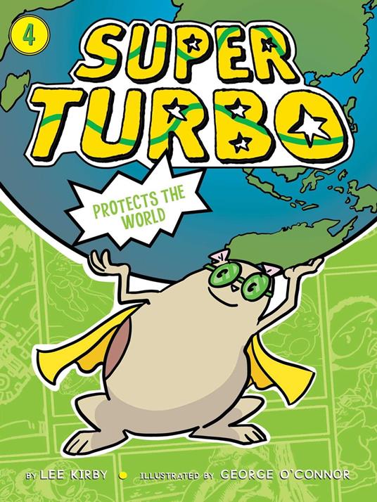Super Turbo Protects the World - Lee Kirby,George O'Connor - ebook