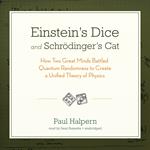 Einstein’s Dice and Schrödinger’s Cat