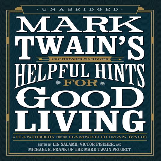 Mark Twain’s Helpful Hints for Good Living