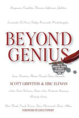 Beyond Genius: The 12 Essential Traits of Today's Renaissance Men - Scott Griffiths,Eric Elfman - cover