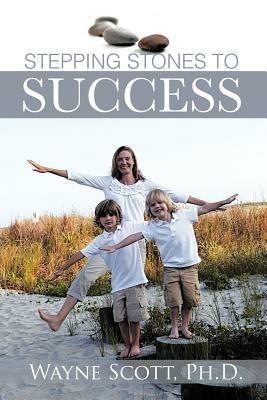 Stepping Stones to Success - Wayne Scott - cover