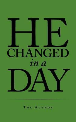 He Changed in a Day - The Author - cover
