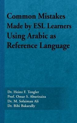 Common Mistakes Made by ESL Learners Using Arabic as Reference Language - Prof. Omar S. Aburizaiza - cover