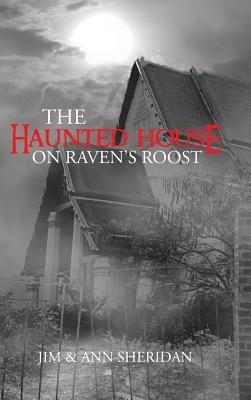 The Haunted House On Raven's Roost - Jim & Ann Sheridan - cover