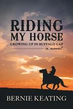 Riding My Horse: Growing Up in Buffalo Gap