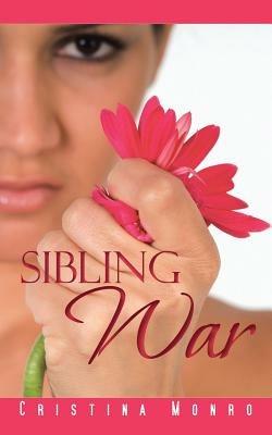 Sibling War - Cristina Monro - cover
