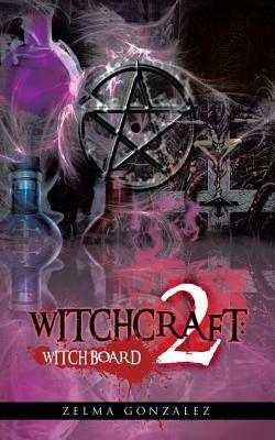 Witchcraft: 2: Witch Board - Zelma Gonzalez - cover