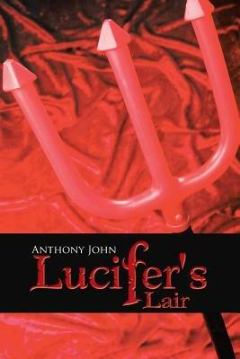 Lucifer's Lair - Anthony John - cover