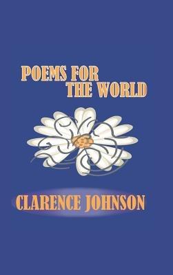 Poems for the World - Clarence Johnson - cover