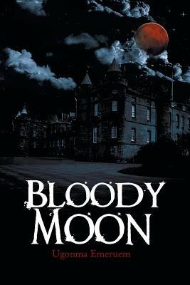 Bloody Moon - Ugonma Emeruem - cover