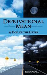 Deprivational Mean: A Pick of the Litter
