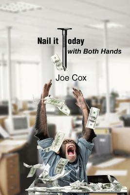 Nail it Today With Both Hands - Joe Cox - cover