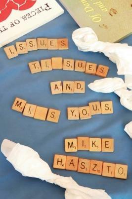 Issues, Tissues and Miss Yous - Mike Haszto - cover