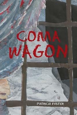 Coma Wagon - Patricia Foster - cover