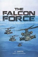 THE Falcon Force: A Thriller