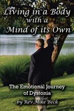 Living in a Body With a Mind of Its Own: The Emotional Journey of Dystonia