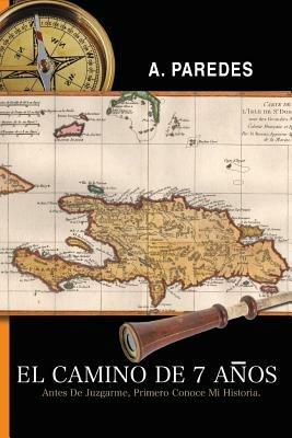 El Camino de Siete Anos - A. Paredes - cover