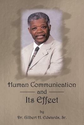 Human Communication and Its Effect - Dr. Gilbert H. Edwards Sr. - cover