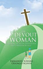 THE Devout Woman: Evaluating Between Traditional and Christian Beliefs.
