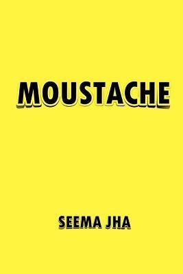 Moustache - Seema Jha - cover