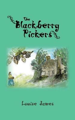 The Blackberry Pickers - Louise James - cover