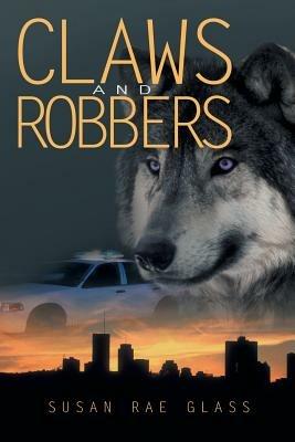 Claws and Robbers - Susan Rae Glass - cover