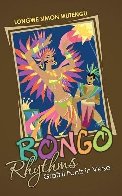 Bongo Rhythms: Graffiti Fonts in Verse - Longwe Simon Mutengu - cover