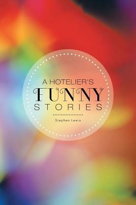 A Hotelier's Funny Stories - Stephen Lewis - cover