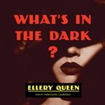 What’s in the Dark?
