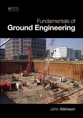Fundamentals of Ground Engineering - John Atkinson - cover
