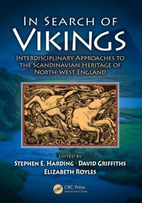In Search of Vikings: Interdisciplinary Approaches to the Scandinavian Heritage of North-West England - cover