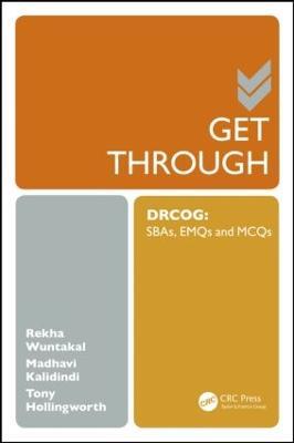Get Through DRCOG: SBAs, EMQs and McQs - Rekha Wuntakal,Madhavi Kalidindi - cover