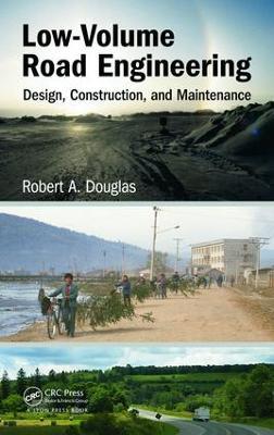 Low-Volume Road Engineering: Design, Construction, and Maintenance - Robert A. Douglas - cover