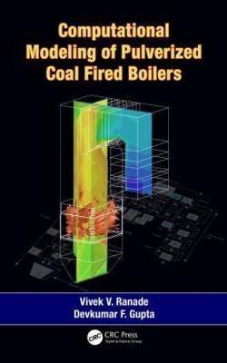 Computational Modeling of Pulverized Coal Fired Boilers - Vivek V. Ranade,Devkumar F. Gupta - cover