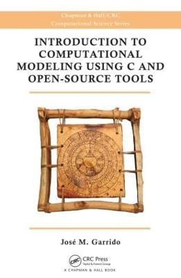 Introduction to Computational Modeling Using C and Open-Source Tools - Jose M. Garrido - cover
