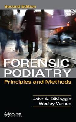 Forensic Podiatry: Principles and Methods, Second Edition - Denis Wesley Vernon,John A. DiMaggio - cover