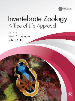 Invertebrate Zoology: A Tree of Life Approach - Bernd Schierwater,Rob DeSalle - cover