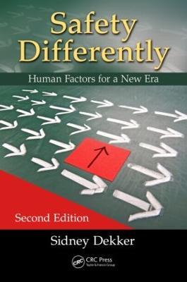 Safety Differently: Human Factors for a New Era, Second Edition - Sidney Dekker - cover